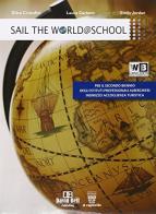 Sail the world @ school. Per gli Ist. professionali alberghieri. Con e-book. Con espansione online di D. Cristofoli, L. Garbero, E. Jordan edito da Il Capitello