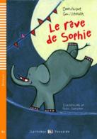 Le rêve de Sophie. Con File audio per il download di Dominique Guillemant edito da ELI