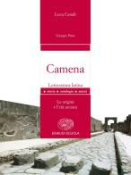 Camena. Letteratura latina. Con espansione online. Per i Licei e gli Ist. magistrali vol.1