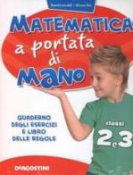 Matematica a portata di mano. Per la 2ª e 3ª classe elementare di D. Locatelli, S. Rino edito da De Agostini Scuola