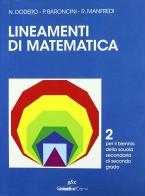 Lineamenti di matematica. Per il biennio del Liceo scientifico vol.2