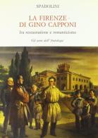 La Firenze di Gino Capponi fra Restaurazione e romanticismo di Giovanni Spadolini edito da Mondadori Education