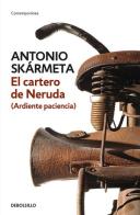 Cartero de Neruda di Antonio Skármeta edito da De Borsillo