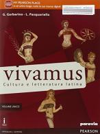 Vivamus. Vol. unico. Per le Scuole superiori. Con e-book. Con espansione online di Garbarino, Pasquariello edito da Paravia
