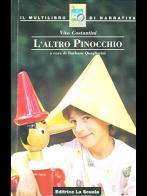 L' altro Pinocchio di Vito Costantini edito da La Scuola SEI