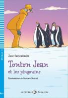 Tonton Jean et les pinguins. Per la Scuola media. Con File audio per il download di Jane Cadwallader edito da ELI
