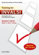 INVALSI. Training for. Student's book. Per la 1ª e 2ª classe della Scuola media edito da Oxford University Press