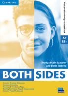Both sides. Inclusive learning support book A2/B1+. Per le Scuole superiori. Con e-book. Con espansione online di Clare Kennedy, Philip Wood, Vicki Anderson edito da Cambridge