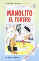 Manolito el torero. Con CD Audio di Teresa Castillo edito da La Spiga Languages