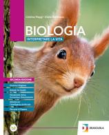 Biologia. Interpretare la vita. Per le Scuole superiori. Con e-book. Con espansione online di Cristina Maggi, Giulia Dal Bosco edito da Deascuola
