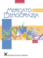 Mercato e democrazia nella società contemporanea vol.2 di Giuseppe Bacceli edito da Scuola & Azienda
