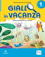 Giallo in vacanza. Attività multidisciplinari per le vacanze. Per la Scuola elementare. Con e-book. Con espansione online vol. 1 edito da Il Capitello