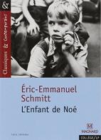 L' enfant de Noé di Eric-Emmanuel Schmitt edito da Magnard