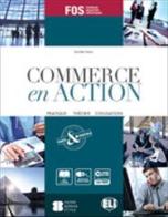 Commerce en action. Per gli Ist. tecnici e professionali. Con espansione online di Domitille Hatuel edito da ELI