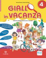 Giallo in vacanza. Attività multidisciplinari per le vacanze. Per la Scuola elementare. Con e-book. Con espansione online vol. 4 edito da Il Capitello