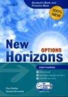 New Horizons Options. Intermediate. Student's book-Pratice book-My digital book. Per le Scuole superiori. Con espansione online