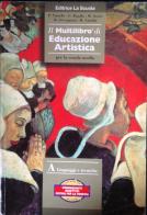 Il multilibro di educazione artistica. Per la Scuola media di P. Vianello, G. Regalia, M. Grassi edito da La Scuola