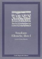 Elleniche. Libro 1º di Senofonte edito da Carlo Signorelli Editore
