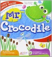 Mr. Crocodile. Corso di lingua inglese per la scuola dell'infanzia.