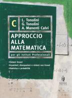 Approccio alla matematica. Vol. C edito da Minerva Scuola