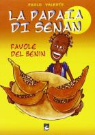 La papaia di Senan. Favole dal Benin di Paolo Valente edito da EMI