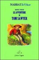 Le avventure di Tom Sawyer. Laboratorio lettura narrativa INVALSI. Per la Scuola media di Mark Twain edito da Edizioni Tagete
