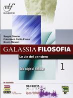 Galassia filosofia. Per i Licei e gli Ist. magistrali. Ediz. integrale. Con e-book. Con espansione online vol.1