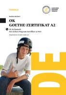 Ok Goethe-zertifikat A2. Per la Scuola media. Con CD Audio formato MP3. Con e-book. Con espansione online di Norbert Bickert edito da Loescher