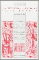Catilinaria. Seconda orazione di Marco Tullio Cicerone edito da Dante Alighieri