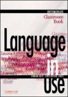Language in use. Intermediate. Classroom book. Per le Scuole superiori vol.3 di Adrian Doff, Christopher Jones edito da Loescher
