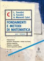 Fondamenti e metodi di matematica. Vol. C. Per le Scuole superiori edito da Minerva Scuola