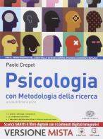 Psicologia con metodologia della ricerca. Per i Licei. Con e-book. Con espansione online di Crepet edito da Einaudi Scuola