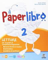 Paperlibro. Per la Scuola elementare. Con e-book. Con espansione online vol.2 edito da CETEM