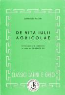 De vita Iulii Agricolae di Publio Cornelio Tacito edito da Principato