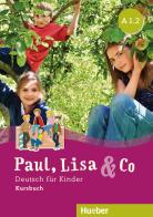 Paul, Lisa & Co. Deutsch für Kinder. A1.2. Kursbuch. Per la Scuola elementare. Con espansione online edito da Hueber