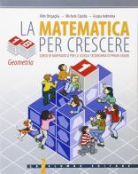 La matematica per crescere. Modulo 1B: Geometria. Per la Scuola media di Aldo Brigaglia, Michele Cipolla, Grazia Indovina edito da Palumbo