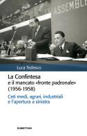 La Confintesa e il mancato «fronte padronale» (1956-1958). Ceti medi, agrari, industriali e l'apertura a sinistra