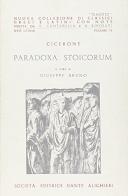 Paradoxa stoicorum di Marco Tullio Cicerone edito da Dante Alighieri