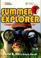 Summer explorer. L'inglese in vacanza con te! Con CD Audio. Per la Scuola media vol.1 di David A. Hill, Grazia Cerulli edito da Heinle Elt