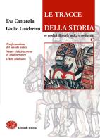 Tracce della storia. Per il biennio vol.2 di Eva Cantarella, Giulio Guidorizzi edito da Einaudi Scuola