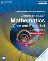 Cambridge IGCSE Mathematics core and extended coursebook. Per le Scuole superiori. Con CD-ROM. Con espansione online di Karen Morrison, Nick Hamshaw edito da Cambridge University Press
