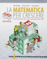 La matematica per crescere. Modulo 2B: Geometria. Per la Scuola media di Aldo Brigaglia, Michele Cipolla, Grazia Indovina edito da Palumbo
