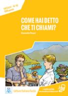 Come hai detto che ti chiami? di Alessandra Pasqui edito da Alma