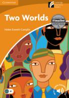 Two Worlds. Cambridge Experience Readers British English di Helen Everett-Camplin edito da Cambridge