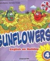 Sunflowers. English on holiday. Con Miniguida genitori. Con CD Audio. Per la 4ª classe elementare di Jacqueline Madden, Katherine Thomas edito da De Agostini Scuola