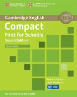 Compact First for Schools. Teacher's Book di Barbara Thomas, Laura Matthews edito da Cambridge