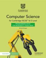 Cambridge IGCSE and O Level Computer science. Per le Scuole superiori. Con e-book. Con espansione online di Sarah Lawrey, Victoria Ellis, Chris Roffey edito da Cambridge