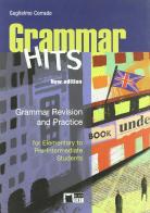 Grammar hits. Elementary to pre-intermediate. Per le Scuole superiori di Guglielmo Corrado edito da Black Cat-Cideb