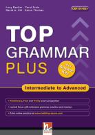 Top grammar plus. Intermediate to advanced. With answer keys. Per le Scuole superiori. Con espansione online di Lucy Becker edito da Helbling