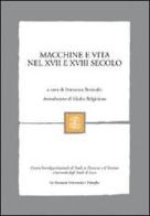 Macchine e vita nel XVII e XVIII secolo edito da Mondadori Education